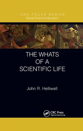 Helliwell |  The Whats of a Scientific Life | Buch |  Sack Fachmedien