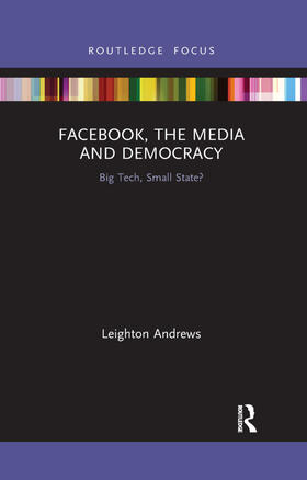 Andrews |  Facebook, the Media and Democracy | Buch |  Sack Fachmedien