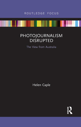 Caple |  Photojournalism Disrupted | Buch |  Sack Fachmedien