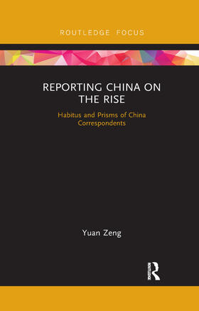 Zeng |  Reporting China on the Rise | Buch |  Sack Fachmedien