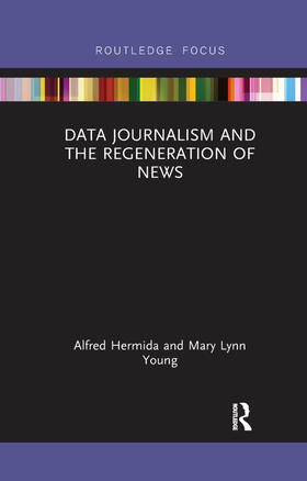 Hermida / Young |  Data Journalism and the Regeneration of News | Buch |  Sack Fachmedien