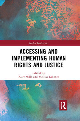 Labonte / Mills |  Accessing and Implementing Human Rights and Justice | Buch |  Sack Fachmedien