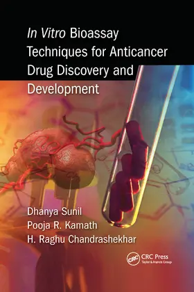 Sunil / Kamath / Chandrashekhar H |  In Vitro Bioassay Techniques for Anticancer Drug Discovery and Development | Buch |  Sack Fachmedien