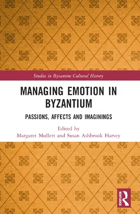 Mullett / Harvey |  Managing Emotion in Byzantium | Buch |  Sack Fachmedien