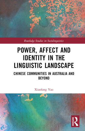 Yao |  Power, Affect and Identity in the Linguistic Landscape | Buch |  Sack Fachmedien