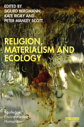 Bergmann / Rigby / Scott |  Religion, Materialism and Ecology | Buch |  Sack Fachmedien