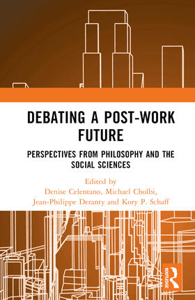 Celentano / Deranty / Cholbi |  Debating a Post-Work Future | Buch |  Sack Fachmedien
