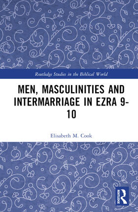 Cook |  Men, Masculinities and Intermarriage in Ezra 9-10 | Buch |  Sack Fachmedien