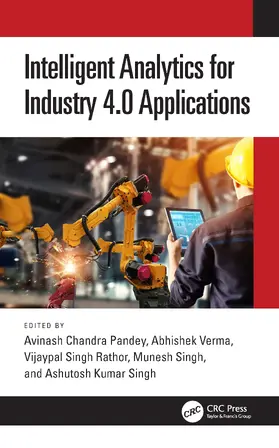 Verma / Pandey / Singh |  Intelligent Analytics for Industry 4.0 Applications | Buch |  Sack Fachmedien