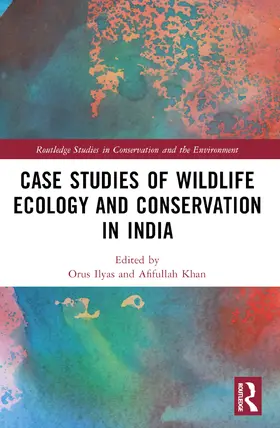 Khan / Ilyas |  Case Studies of Wildlife Ecology and Conservation in India | Buch |  Sack Fachmedien