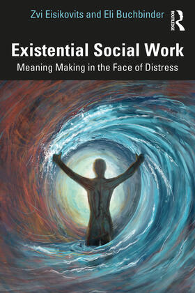 Buchbinder / Eisikovits |  Existential Social Work | Buch |  Sack Fachmedien