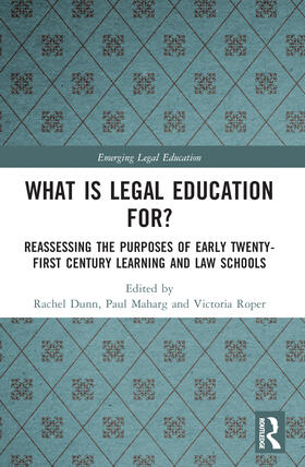 Dunn / Maharg / Roper |  What Is Legal Education For? | Buch |  Sack Fachmedien