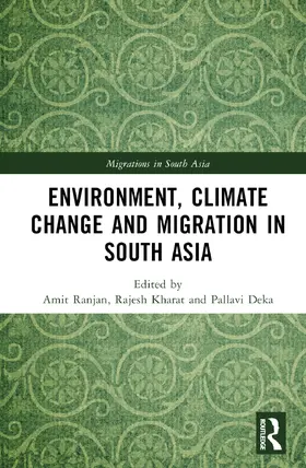 Ranjan / Kharat / Deka |  Environment, Climate Change and Migration in South Asia | Buch |  Sack Fachmedien