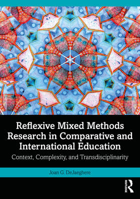 DeJaeghere |  Reflexive Mixed Methods Research in Comparative and International Education | Buch |  Sack Fachmedien