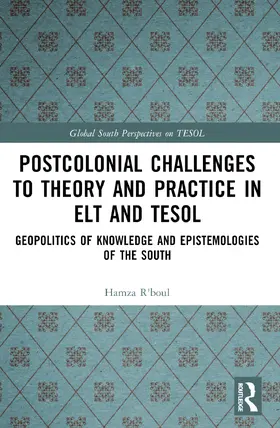 R'boul |  Postcolonial Challenges to Theory and Practice in ELT and TESOL | Buch |  Sack Fachmedien