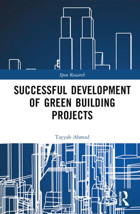 Ahmad |  Successful Development of Green Building Projects | Buch |  Sack Fachmedien