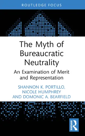 Portillo / Humphrey / Bearfield |  The Myth of Bureaucratic Neutrality | Buch |  Sack Fachmedien