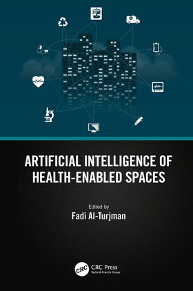 Al-Turjman |  Artificial Intelligence of Health-Enabled Spaces | Buch |  Sack Fachmedien