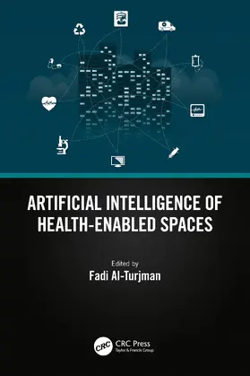 Al-Turjman |  Artificial Intelligence of Health-Enabled Spaces | Buch |  Sack Fachmedien