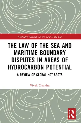 Chandra | The Law of the Sea and Maritime Boundary Disputes in Areas of Hydrocarbon Potential | Buch | 978-1-032-34617-5 | sack.de