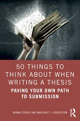 Starks / Robertson |  50 Things to Think About When Writing a Thesis | Buch |  Sack Fachmedien