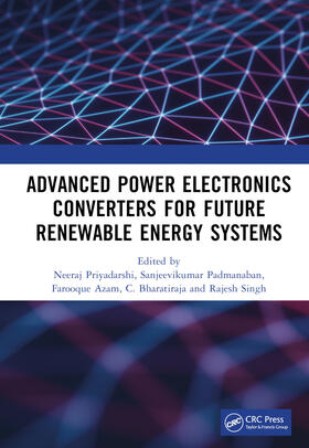 Priyadarshi / Sanjeevikumar / Azam |  Advanced Power Electronics Converters for Future Renewable Energy Systems | Buch |  Sack Fachmedien