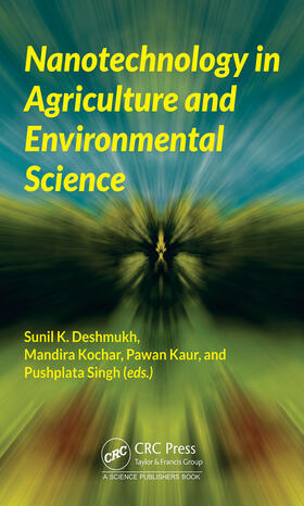 Deshmukh / Kochar / Kaur |  Nanotechnology in Agriculture and Environmental Science | Buch |  Sack Fachmedien