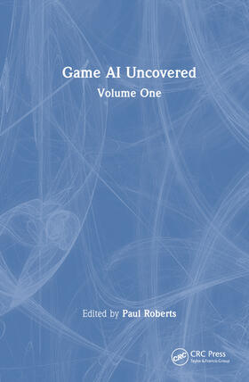Roberts |  Game AI Uncovered | Buch |  Sack Fachmedien