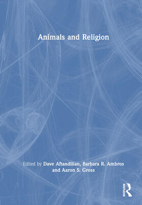 Aftandilian / Ambros / Gross |  Animals and Religion | Buch |  Sack Fachmedien