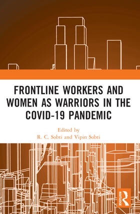 Sobti |  Frontline Workers and Women as Warriors in the Covid-19 Pandemic | Buch |  Sack Fachmedien
