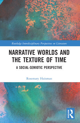 Huisman |  Narrative Worlds and the Texture of Time | Buch |  Sack Fachmedien