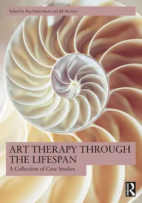 McNutt / Dunn-Snow |  Art Therapy Through the Lifespan | Buch |  Sack Fachmedien