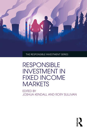 Kendall / Sullivan |  Responsible Investment in Fixed Income Markets | Buch |  Sack Fachmedien