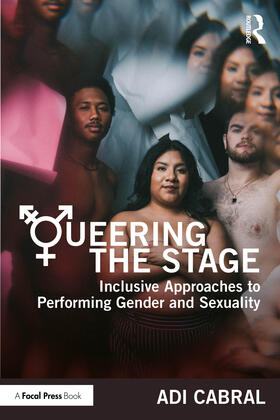 Cabral |  Queering the Stage | Buch |  Sack Fachmedien