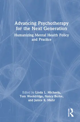 Michaels / Wooldridge / Burke |  Advancing Psychotherapy for the Next Generation | Buch |  Sack Fachmedien