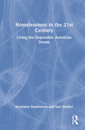 Southworth / Brallier |  Homelessness in the 21st Century | Buch |  Sack Fachmedien