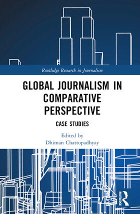 Chattopadhyay |  Global Journalism in Comparative Perspective | Buch |  Sack Fachmedien