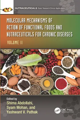 Abdollahi / Mohan / Pathak |  Molecular Mechanisms of Action of Functional Foods and Nutraceuticals for Chronic Diseases | Buch |  Sack Fachmedien