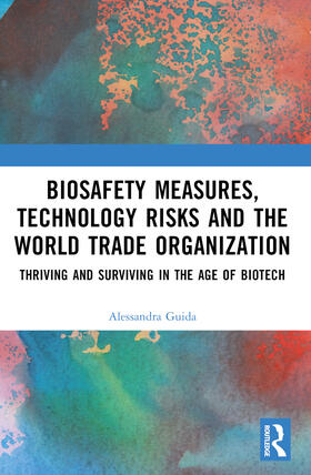 Guida |  Biosafety Measures, Technology Risks and the World Trade Organization | Buch |  Sack Fachmedien