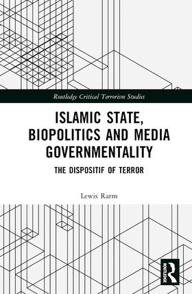 Rarm |  Islamic State, Biopolitics and Media Governmentality | Buch |  Sack Fachmedien