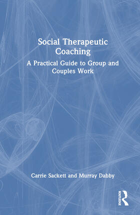 Sackett / Dabby |  Social Therapeutic Coaching | Buch |  Sack Fachmedien
