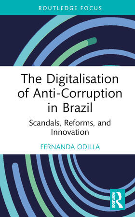 Odilla |  The Digitalisation of Anti-Corruption in Brazil | Buch |  Sack Fachmedien