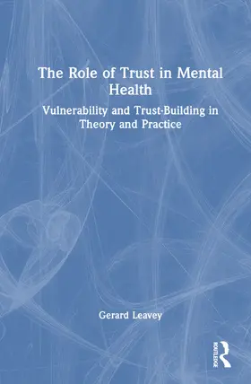 Leavey |  The Role of Trust in Mental Health | Buch |  Sack Fachmedien