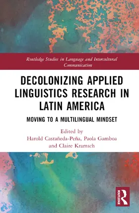 Castañeda-Peña / Gamboa / Kramsch |  Decolonizing Applied Linguistics Research in Latin America | Buch |  Sack Fachmedien