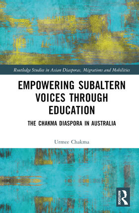 Chakma |  Empowering Subaltern Voices Through Education | Buch |  Sack Fachmedien