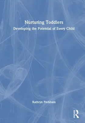 Peckham |  Nurturing Toddlers | Buch |  Sack Fachmedien