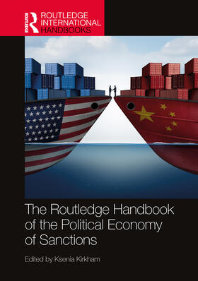 Kirkham |  The Routledge Handbook of the Political Economy of Sanctions | Buch |  Sack Fachmedien