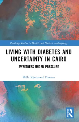 Thorsen |  Living with Diabetes and Uncertainty in Cairo | Buch |  Sack Fachmedien