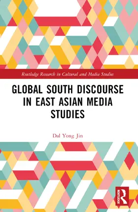 Yong Jin |  Global South Discourse in East Asian Media Studies | Buch |  Sack Fachmedien