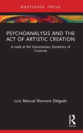 Delgado |  Psychoanalysis and the Act of Artistic Creation | Buch |  Sack Fachmedien